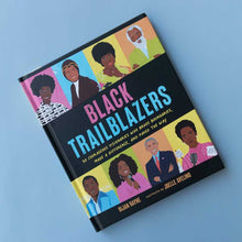 Load image into Gallery viewer, Simon & Schuster - Black Trailblazers by Bijan Bayne: Hardcover; 128 pages / English