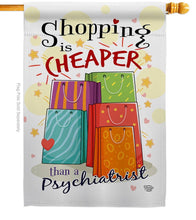 Load image into Gallery viewer, Two Group Flag Co - Shopping is Cheaper Sweet Life Humor Decor Flag: Double Sided-Thick Fabric / House Flag 28" x 40" Only