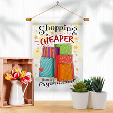 Load image into Gallery viewer, Two Group Flag Co - Shopping is Cheaper Sweet Life Humor Decor Flag: Double Sided-Thick Fabric / House Flag 28" x 40" Only