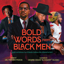 Load image into Gallery viewer, Simon &amp; Schuster - Bold Words from Black Men by Dr. Tamara Pizzoli: Hardcover; 112 pages / English

