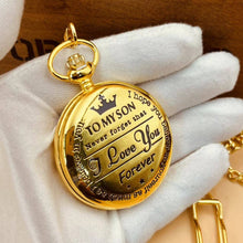 Load image into Gallery viewer, WoodWristCo - "To My Son I LOVE YOU FOREVER " Pocket Watches: Gold
