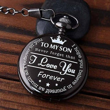 Load image into Gallery viewer, WoodWristCo - "To My Son I LOVE YOU FOREVER " Pocket Watches: Black

