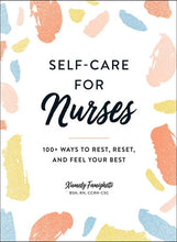 Load image into Gallery viewer, Simon &amp; Schuster - Self-Care for Nurses by Xiomely Famighetti: Hardcover; 192 pages / English
