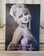 Load image into Gallery viewer, Little Heart Designs - Beautiful Girl Vintage I'm Sorry Did I Roll My Eyes Magnet
