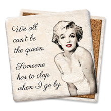 Load image into Gallery viewer, Tipsy Coasters &amp; Gifts - Coasters We All Can't Be the Queen Marilyn Monroe Coaster: Ceramic
