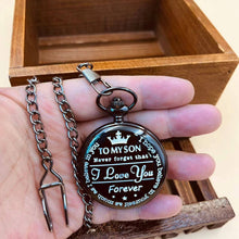Load image into Gallery viewer, WoodWristCo - "To My Son I LOVE YOU FOREVER " Pocket Watches: Gold

